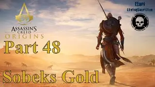 Lets Play Assassins Creed Origins Part 48 - Sobeks Gold