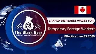 Canada Increases TFWP Wages | New LMIA Rules Effective June 27, 2025