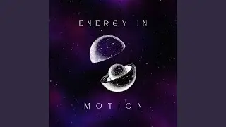 Energy in Motion
