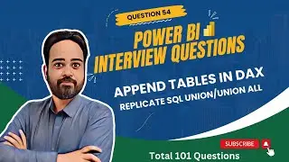 Power BI Interview Questions: How to append two tables in DAX? Create Common Dimensions| SQL Union