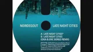 NOIRDEGOUT - Late Night Cities