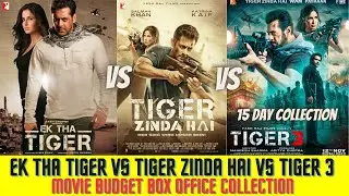 ek tha tiger vs tiger Zinda hai vs tiger 3 movie budget box office collection #boxofficecollection