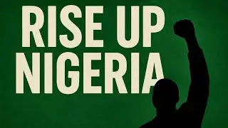 Rise Up Nigeria | Powerful Protest Song Against Corruption, Bribery & Injustice in Nigeria 