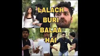 Lalach Buri Balaa Hai || Sushant Maggu || Feat:-Hunny sharma