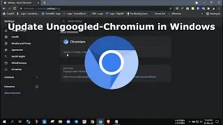 Update Ungoogled-Chromium in Windows | 2022
