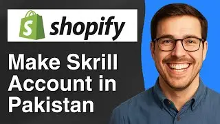 How to make Skrill Account in Pakistan and add to Shopify [2025 Easy Guide]