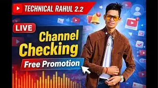 Live Channel Checking 🔴 Free Promotion | Grow Your YouTube Fast 🚀 | Technical Rahul 2.2