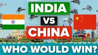 India vs China - Who Would Win? Military Comparison