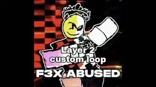 F3X abused forsaken UST layer 2 custom loop 