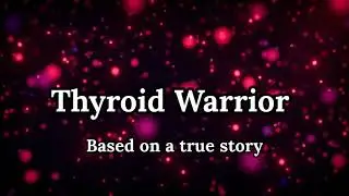 🌟 Thyroid Warrior: My Sister&rsquo;s 10-Year Victory Song (Real Story) 💪