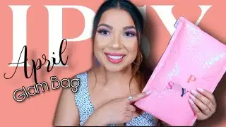 Сумка IPSY GLAM, апрель 2021 г. | Любимая сумка всех времен 🥰