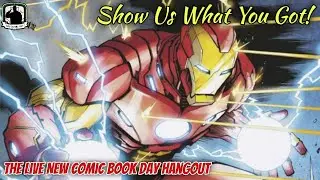 Show Us What You Got! &bull; The Live New Comic Book Day Hangout