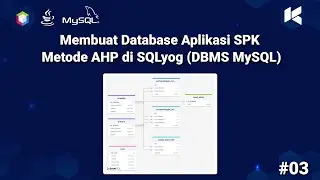 SPK Pemilihan Supplier Terbaik (Metode AHP) – Part 3 | Membuat Database di SQLYog (DBMS MySQL)