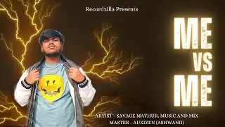 Me vs Me - (Official Music Video) I Savage Mathur X @auxizen