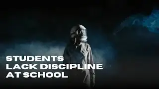 Students' Lack Discipline at School - Project English