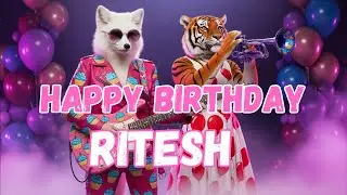 RITESH Happy Birthday Song - Happy Birthday to Ritesh