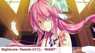 【Nightcore】~SHINee (샤이니) Taemin (태민) - 'WANT'