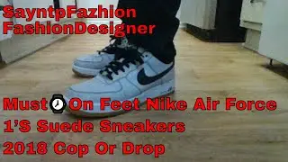 Must⌚On Feet Nike Air Force 1&rsquo;S Suede Sneakers 2018 Cop Or Drop