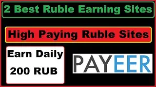 High Paying Ruble Earning Site || 2 Best Ruble Earning Sites