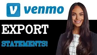 Как экспортировать заявления Venmo (2025)