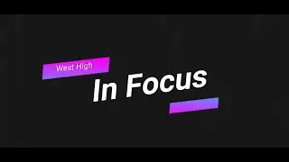 West High in Focus - Intervention Period