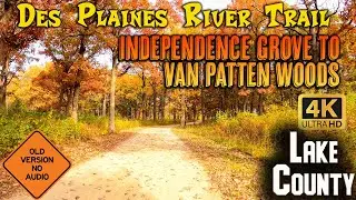 Des Plaines River Trail: Independence Grove to Van Patten Woods - Oct. 2020 (Fall) - GoPro TimeWarp
