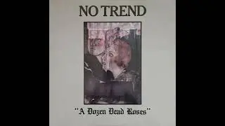 No Trend - Heartache