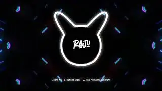 Jaane Na Tu New Dj Song || Instagram Trending Song || Dj Raju Ksb X Dj Sundram Cg || New DjRemix2025