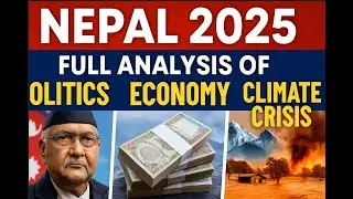 Nepal 2025 Explained: Politics, Economy & Climate Crisis Uncovered