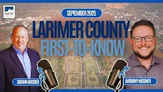 Larimer County First to Know: September 2025 Real Estate Market Update