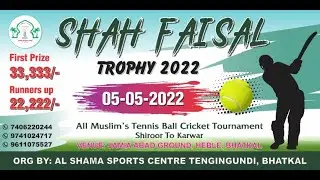 Final day of Sha Faisal trophy 2022 org by:Al Shama sports center,  Tengingundi