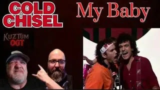 Реакция на Cold Chisel «My Baby»