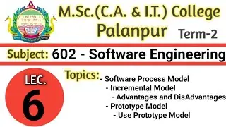 602 | L6  | SE | Software Process Model | Incremental Model | Advantage  | Prototype Model | by ARN
