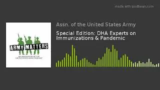 Special Edition: DHA Experts on Immunizations & Pandemic