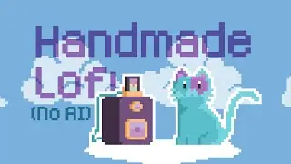 Handmade Lofi & Handmade Animation