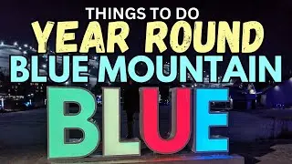 Things to Do at Blue Mountain Village YEAR ROUND