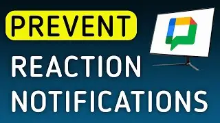How To Prevent Reaction Notifications On Google Chat On PC (New Update)