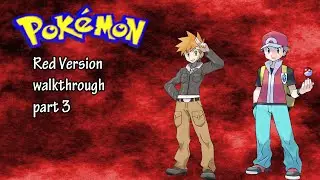 Pokemon Red Walkthrough part 3 (No Commentary)