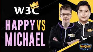 WC3 - W3C S6 Finals - Quarterfinal: [UD] Happy vs. Michael [UD]