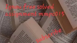 Ignou mmpc015 free solved assignment pdf