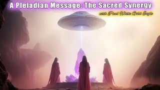 A Pleiadian Message: The Sacred Synergy 🕉 Your Heart Resonance Anchors the New Earth 🕉