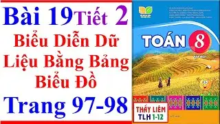 Toán Lớp 8 Bài 19 | Biểu Diễn Dữ Liệu Bằng Bảng Biểu Đồ | Trang 97 - 98 | Kết Nối Tri Thức | Tiết 2