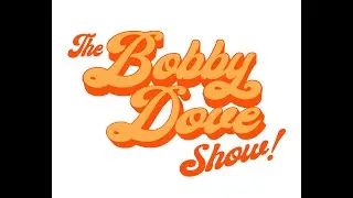 The Bobby Dove Show! Episode 2 with Shaela Miller & Carole Bestvater