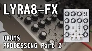 SOMA Lyra8-FX Processing drums - Part 2