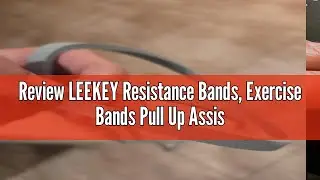 Review LEEKEY Resistance Bands, Exercise Bands Pull Up Assist Bands - Workout Bands Set - Mobility B