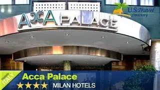 Acca Palace - Milano Hotels, Italy