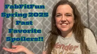 FabFitFun Spring 2025 Past Favorites spoilers / Opt in to skip category / additional choice prices!