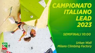 Campionato Italiano Lead 2023 - Urban Wall - Milano - SEMIFINALI
