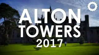 Alton Towers Vlog - April 2017