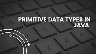 INTRODUCTION TO JAVA | PRIMITIVE DATA TYPES:- byte, short, int, long, float, double, char, boolean..